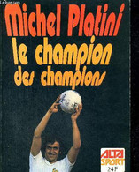 MICHEL PLATINI - LE CHAMPION DES CHAMPIONS - TOURNON PHILIPPE - 1978 - Boeken