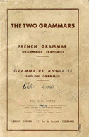 THE TWO GRAMMARS, FRENCH GRAMMAR, GRAMMAIRE ANGLAISE - DUFAU LOUIS - 0 - Langue Anglaise/ Grammaire