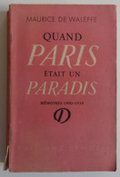 WALEFFE - Quand Paris était Un Paradis. Mémoires 1900-1939 1947 TRES BON ETAT La Plus Belle Femme De France - Biographie