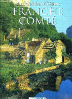 LES SECRETS DE NOS REGIONS - FRANCHE-COMTE - COLLECTIF - 2000 - Franche-Comté