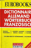 EUROBOOKS - DICTIONNAIRE ALLEMAND - WORTERBUCH FRANZOSISCH - 370 000 MOTS ET EXPRESSIONS - COLLECTIF - 1996 - Atlas