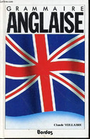 GRAMMAIRE ANGLAISE. - VOLLAIRE CLAUDE - 1985 - Lingua Inglese/ Grammatica