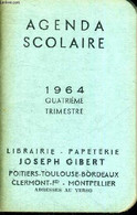 AGENDA SCOLAIRE - 1964 - QUATRIEME TRIMESTRE - COLLECTIF - 1963 - Agendas Vierges