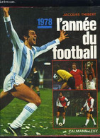 L ANNEE DU FOOTBALL 1978- N°6 - THIBERT JACQUES. - 1978 - Boeken