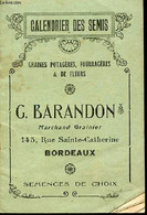 CALENDRIER DES SEMIS : GRAINES POTAGERES, FOURRAGERES ET DE FLEURS - G. BARANDON. SEMENCES DE CHOIX. - COLLECTIF - 0 - Agenda & Kalender