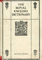 THE ROYAL ENGLISH DICTIONARY AND WORD TREASURY - MACLAGAN THOMAS T., GRATTAN J. H. G. - 1927 - Wörterbücher