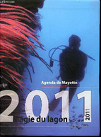 AGENDA DE MAYOTTE DE DECEMBRE 2016 A JANVIER 2012 - MAGIE DU LAGON. - COLLECTIF - 2010 - Agendas Vierges