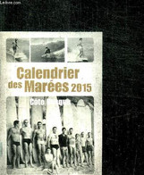 CALENDRIER DES MAREES 2015 - COTE BASQUE - COLLECTIF - 2014 - Agendas
