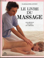 LE LIVRE DU MASSAGE - UNE METHODE PRATIQUE ET COMPLETE - PHOTOS DE SANDRA LOUSADA. - MAXWELL-HUDSON CLARE - 1988 - Bücher