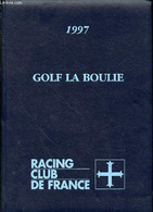 AGENDA GOLF DE LA BOULIE - RACING CLUB DE FRANCE. - SOCIETE OPE COM - 1997 - Blanco Agenda