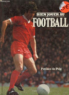 BIEN JOUER AU FOOTBALL - STAN LIVERSEDGE - 1979 - Boeken