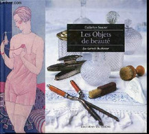 LES OBJETS DE BEAUTE - LES CARNETS DU CHINEUR. - SAUVAT CATHERINE - 2003 - Livres