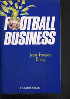 FOOTBALL BUSINESS - BOURG JEAN-FRANCOIS - 1986 - Boeken
