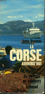 LA CORSE AUJOURD'HUI - COLLECTION LE VOYAGE EN COULEURS. - HUREAU JEAN - 1971 - Corse