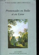 PROMENADES EN ITALIE ET EN CORSE - COLLECTION ANATOLIA. - GREGOROVIUS FERDINAND - 2003 - Corse