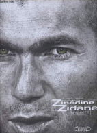 ZINEDINE ZIDANE - RESPECT - LOHEZIC FREDERIC / LHOTE GILLES - 2006 - Boeken