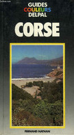 GUIDES COULEURS DELPAL CORSE. - COLLECTIF - 1981 - Corse