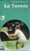 TACHNIQUE DES SPORTS - LE TENNIS - COLLECTIF - 1974 - Livres