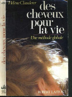 DES CHEVEUX POUR LA VIE - UNE METHODE GLOBALE - CLAUDERER HELENE - 1983 - Libri