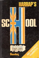 HARRAP'S SCHOOL FRENCH AND ENGLISH DICTIONARY, FENCH-ENGLISH, ENGLISH-FRENCH - FORBES PATRICIA, HOLLAND SMITH MURIEL, CO - Dictionaries, Thesauri