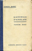 LA TROISIEME ANNEE D'ANGLAIS (GRAMMAIRE COMPLETE) - BARET ADRIEN - 1924 - Langue Anglaise/ Grammaire