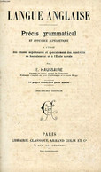 LANGUE ANGLAISE, PRECIS GRAMMATICAL ET APPENDICE ALPHABETIQUE - HAUSSAIRE E. - 0 - Inglés/Gramática