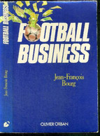 FOOTBALL BUSINESS - BOURG JEAN-FRANCOIS - 1986 - Boeken