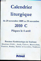 CALENDRIER LITURGIQUE DU 29 NOVEMBRE 2009 AU 28 NOVEMBRE - 2010 C - Pâques Le 4 Avril - Province Ecclésiastique De Toulo - Agende & Calendari