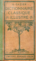 DICTIONNAIRE CLASSIQUE ILLUSTRE - GAZIER A. - 1914 - Encyclopédies