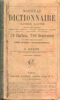 NOUVEAU DICTIONNAIRE CLASSIQUE ILLUSTRE - GAZIER A. - 1889 - Encyclopédies