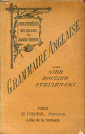 GRAMMAIRE ANGLAISE - GIBB, ROULIER, STRYIENSKI - 1903 - Inglés/Gramática