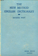 THE NEW METHOD ENGLISH DICTIONARY - WEST MICHAEL PHILIP, ENDICOTT JAMES GARETH - 1947 - Wörterbücher