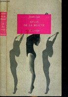 ATLAS DE LA BEAUTE - TOME 2 - LE CORPS - LYON JOSETTE - 1962 - Boeken