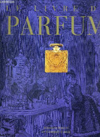 LE LIVRE DU PARFUM - BARILLE - LAROZE - 1995 - Boeken