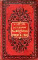 NOUVEAU DICTIONNAIRE ALLEMAND-FRANCAIS ET FRANCAIS-ALLEMAND DU LANGAGE LITTERAIRE, SCIENTIFIQUE ET USUEL - ROTTECK K. - - Atlanti