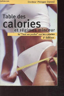 TABLE DES CALORIS ET REGIMES MINCEUR - LE TOUT EN POCHE SUR LES CALORIES - 4E EDITION - DOROSZ PHILIPPE - 2004 - Books