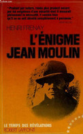 L'ENIGME JEAN MOULIN - COLLECTION LE TEMPS DES REVELATIONS. - FRENAY HENRI - 1977 - Weltkrieg 1939-45