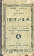 GRAMMAIRE DE LA LANGUE ANGLAISE - MERVOYER P.-M., CLIFTON M. - 0 - English Language/ Grammar