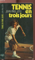 TENNIS EN TROIS JOURS - LOTH JEAN-PAUL - 1976 - Boeken