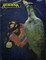 ARCHEOLOGIA N° 17 JUILLET AOUT 1967 - L'archéologie Sous Marine Une Science En Plein Développement - Grèce Bilan Et Pers - Archeology