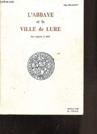 L'ABBAYE ET LA VILLE DE LURE - DES ORIGINES A 1870 - GIRARDOT JEAN - 0 - Franche-Comté