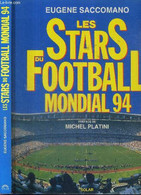 LES STARS DU FOOTBALL - MONDIAL 94 - SACCOMANO EUGENE - 1994 - Boeken