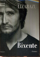 BIXENTE - ENVOI DE LIZARAZU - LIZARAZU - RAMSAY ARNAUD - BUNGERT JACQUES - 2007 - Boeken