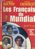 LES FRANCAIS DU MONDIAL - LA BANDE AUX TROIS MICHEL - BIETRY CHARLES - DENISOT MICHEL - 1986 - Boeken