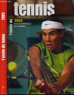 L'ANNEE DU TENNIS - N°27 - 2005 - COUVERCELLE JEAN - BARBIER GUY - 2005 - Livres
