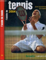 L'ANNEE DU TENNIS - N°26 - 2004 - COUVERCELLE JEAN - BARBIER GUY - 2004 - Bücher