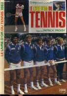 LE LIVRE D'OR DU TENNIS 1982 + 1 AUTOGRAPHE DE THIERRY TULASNE - FICOT BERNARD - COLLIN CHRISTIAN - 1982 - Livres