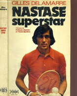 NASTASE SUPERSTAR - DELAMARRE GILLES - 1974 - Livres