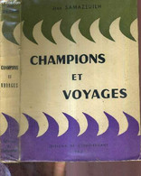 CHAMPIONS ET VOYAGES - SAMAZEUILH JEAN - 1953 - Bücher