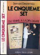 LE CINQUIEME SET - DU TENNIS A LA DIPLOMATIE - 1930-1983 - DESTREMAU BERNARD - 1986 - Books